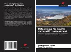 Bookcover of Data mining for aquifer vulnerability assessment