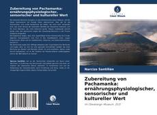 Bookcover of Zubereitung von Pachamanka: ernährungsphysiologischer, sensorischer und kultureller Wert