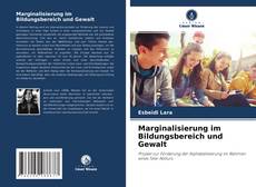 Bookcover of Marginalisierung im Bildungsbereich und Gewalt