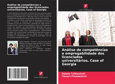 Portada del libro de Análise de competências e empregabilidade dos licenciados universitários, Case of Georgia