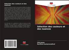 Bookcover of Sélection des couleurs et des nuances