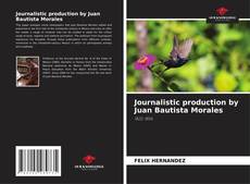 Buchcover von Journalistic production by Juan Bautista Morales