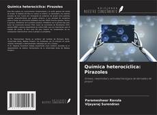 Couverture de Química heterocíclica: Pirazoles
