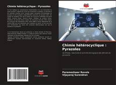 Couverture de Chimie hétérocyclique : Pyrazoles