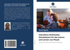 Обложка Interaktive Multimedia-Simulationen für das Lehren und Lernen von Physik