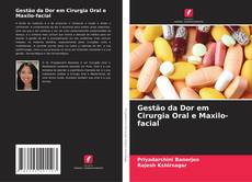 Bookcover of Gestão da Dor em Cirurgia Oral e Maxilo-facial