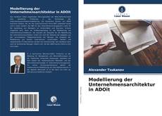 Modellierung der Unternehmensarchitektur in ADOit kitap kapağı