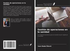 Bookcover of Gestión de operaciones en la sanidad