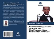 Copertina di Business Intelligence und Strategie des Mobilfunkbetreibers Mobiltelefon ORANGE CI