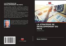 Buchcover von LA STRATÉGIE DE DÉVELOPPEMENT DU PAYS