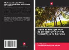 Capa do livro de Efeito da radiação UVB no processo primário de fotossíntese na Spirulina 