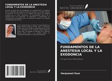 FUNDAMENTOS DE LA ANESTESIA LOCAL Y LA EXODONCIA kitap kapağı