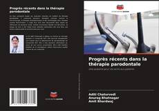 Buchcover von Progrès récents dans la thérapie parodontale