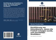 Copertina di Rückführung von Kolumbianern, denen die Freiheit entzogen wurde, und verurteilten Straftätern