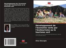 Bookcover of Développement de l'économie verte par l'écotourisme ou le tourisme vert