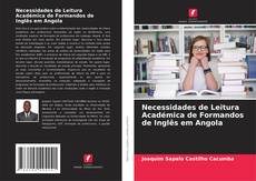 Necessidades de Leitura Académica de Formandos de Inglês em Angola kitap kapağı