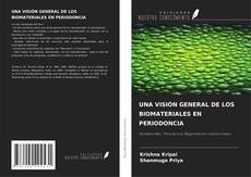 Bookcover of UNA VISIÓN GENERAL DE LOS BIOMATERIALES EN PERIODONCIA