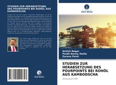Buchcover von STUDIEN ZUR HERABSETZUNG DES POURPOINTS BEI ROHÖL AUS KAMBODSCHA