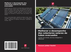 Copertina di Melhorar o desempenho dos colectores solares de tubos evacuados