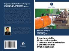 Experimentelle Untersuchung des Zustands der maximalen Schnittkraft bei Drehmaschinen的封面
