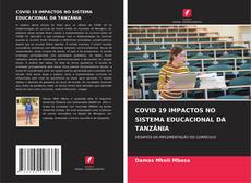 Copertina di COVID 19 IMPACTOS NO SISTEMA EDUCACIONAL DA TANZÂNIA