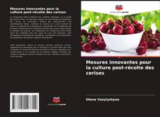 Bookcover of Mesures innovantes pour la culture post-récolte des cerises