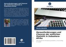Copertina di Herausforderungen und Chancen der amtlichen Statistik in Subsahara-Afrika