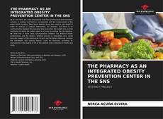 Couverture de THE PHARMACY AS AN INTEGRATED OBESITY PREVENTION CENTER IN THE SNS