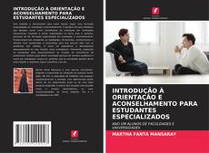Copertina di INTRODUÇÃO À ORIENTAÇÃO E ACONSELHAMENTO PARA ESTUDANTES ESPECIALIZADOS