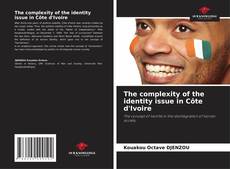 Capa do livro de The complexity of the identity issue in Côte d'Ivoire 