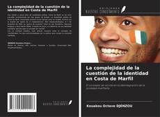 La complejidad de la cuestión de la identidad en Costa de Marfil kitap kapağı