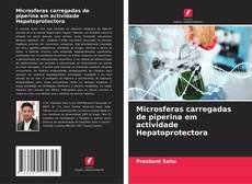 Bookcover of Microsferas carregadas de piperina em actividade Hepatoprotectora