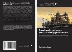 Buchcover von Dióxido de carbono, electricidad y producción