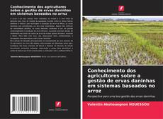Portada del libro de Conhecimento dos agricultores sobre a gestão de ervas daninhas em sistemas baseados no arroz