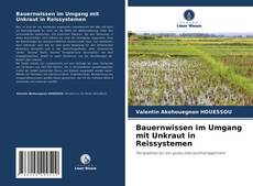 Borítókép a  Bauernwissen im Umgang mit Unkraut in Reissystemen - hoz