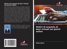 Bookcover of Motivi di acquisto di beni virtuali nei giochi online