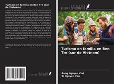 Copertina di Turismo en familia en Ben Tre (sur de Vietnam)