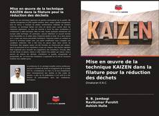 Buchcover von Mise en œuvre de la technique KAIZEN dans la filature pour la réduction des déchets