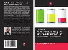 Bookcover of Cátodos Nanoestruturados para Baterias de Lithium Ion