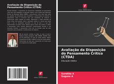 Buchcover von Avaliação da Disposição do Pensamento Crítico (CTDA)
