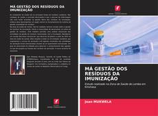 Buchcover von MÁ GESTÃO DOS RESÍDUOS DA IMUNIZAÇÃO