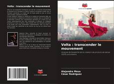 Обложка Volta : transcender le mouvement