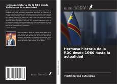 Buchcover von Hermosa historia de la RDC desde 1960 hasta la actualidad