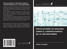 POSTULACIONES DE IWUAGWU SOBRE EL COMPORTAMIENTO DE LA CIRCUNSCRIBINA kitap kapağı