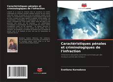 Bookcover of Caractéristiques pénales et criminologiques de l'infraction