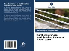 Parallelisierung in traditionellen Clustering-Algorithmen kitap kapağı