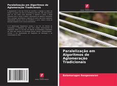 Buchcover von Paralelização em Algoritmos de Aglomeração Tradicionais