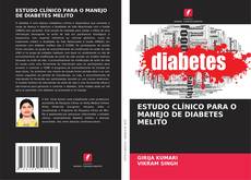 Capa do livro de ESTUDO CLÍNICO PARA O MANEJO DE DIABETES MELITO 