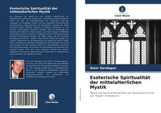 Esoterische Spiritualität der mittelalterlichen Mystik kitap kapağı