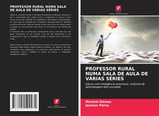 Copertina di PROFESSOR RURAL NUMA SALA DE AULA DE VÁRIAS SÉRIES